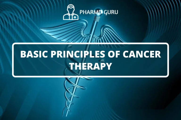 BASIC PRINCIPLES OF CANCER THERAPY
