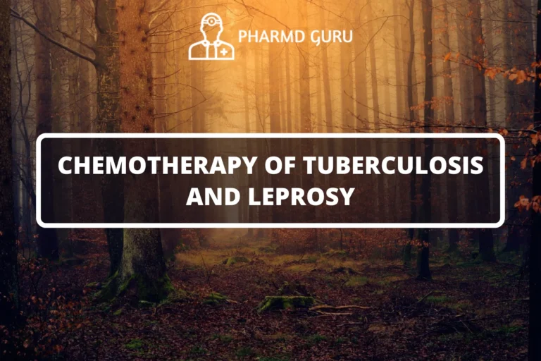 CHEMOTHERAPY OF TUBERCULOSIS AND LEPROSY