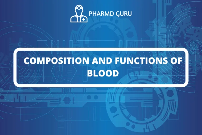 COMPOSITION AND FUNCTIONS OF BLOOD