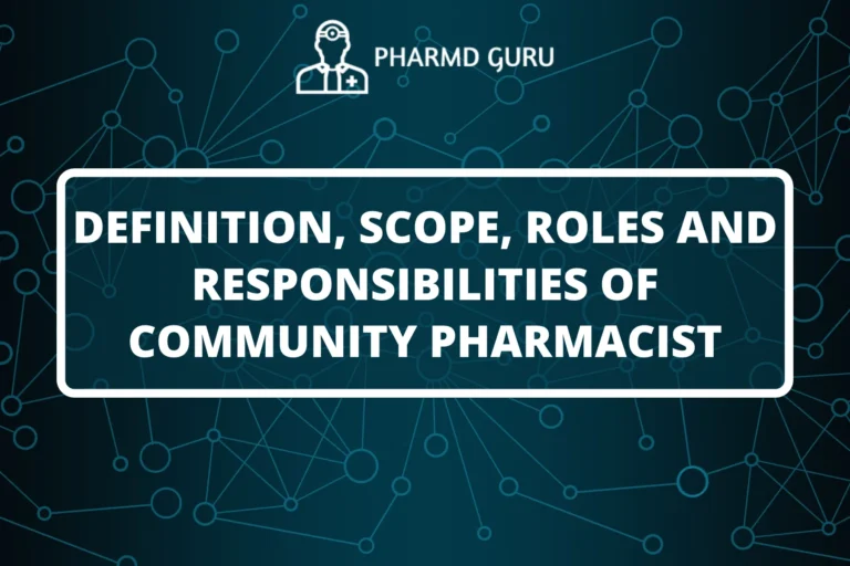 DEFINITION, SCOPE, ROLES AND RESPONSIBILITIES OF COMMUNITY PHARMACIST