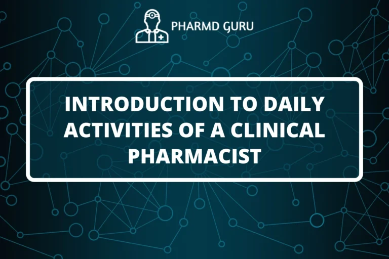 INTRODUCTION TO DAILY ACTIVITIES OF A CLINICAL PHARMACIST