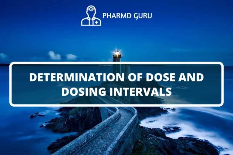 DETERMINATION OF DOSE AND DOSING INTERVALS