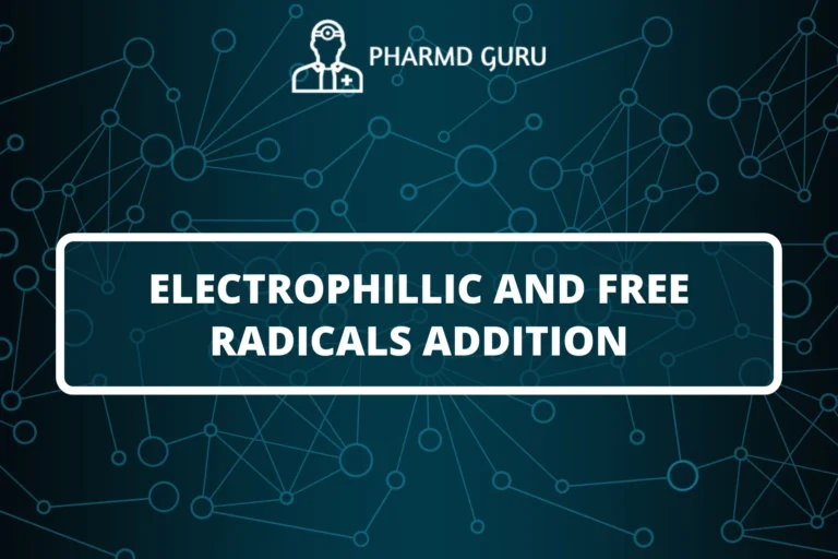 ELECTROPHILLIC AND FREE RADICALS ADDITION