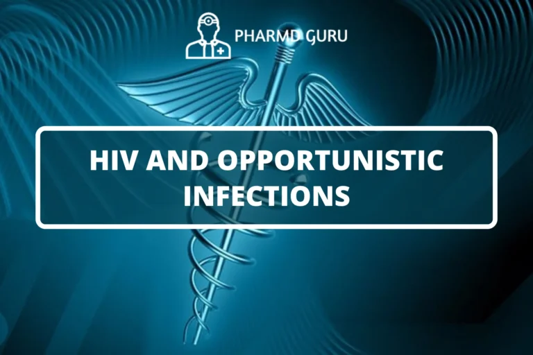 HIV AND OPPORTUNISTIC INFECTIONS