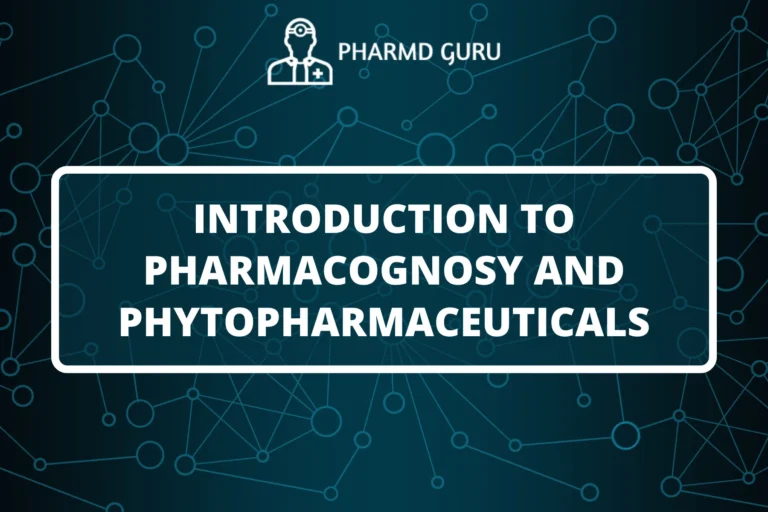 INTRODUCTION TO PHARMACOGNOSY AND PHYTOPHARMACEUTICALS