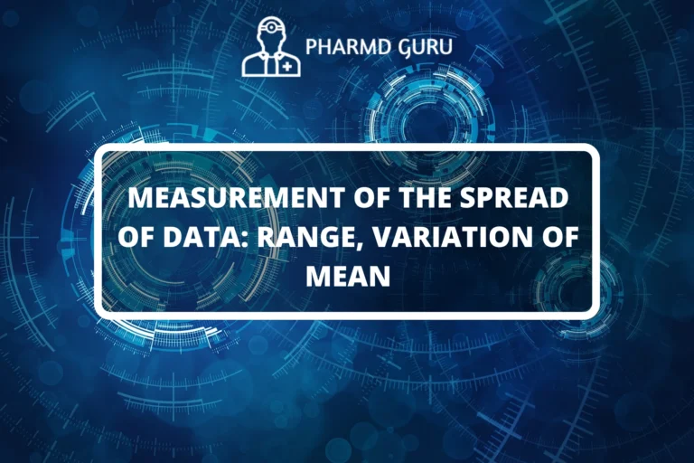 MEASUREMENT OF THE SPREAD OF DATA RANGE, VARIATION OF MEAN
