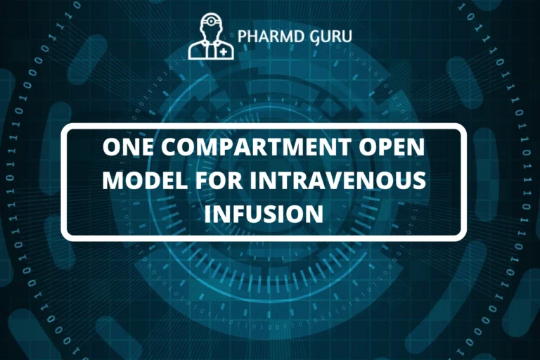 ONE COMPARTMENT OPEN MODEL FOR INTRAVENOUS INFUSION
