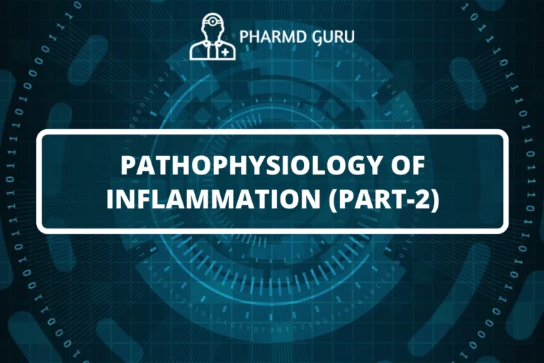 PATHOPHYSIOLOGY OF INFLAMMATION (PART-2)