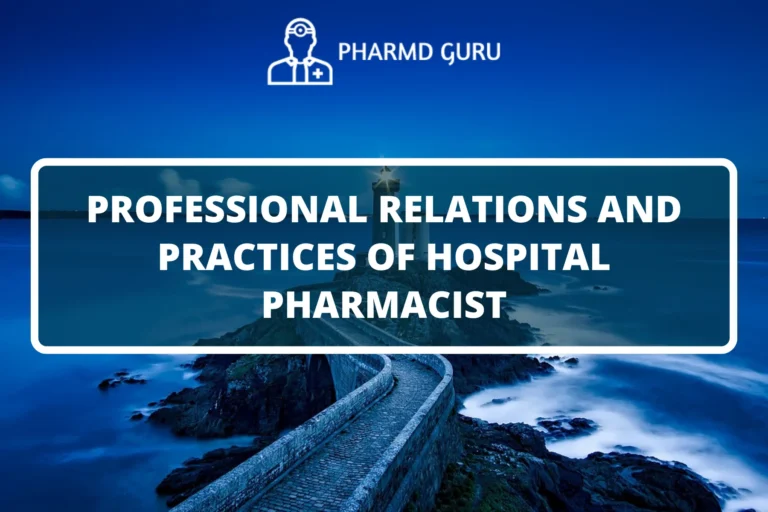 PROFESSIONAL RELATIONS AND PRACTICES OF HOSPITAL PHARMACIST