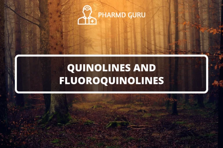 QUINOLINES AND FLUOROQUINOLINES