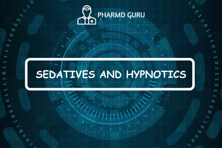 SEDATIVES AND HYPNOTICS