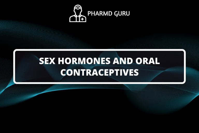 SEX HORMONES AND ORAL CONTRACEPTIVES