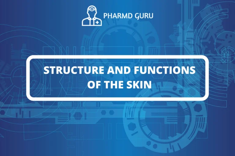 STRUCTURE AND FUNCTIONS OF THE SKIN