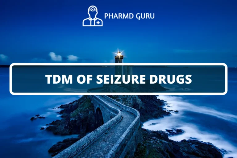 TDM OF SEIZURE DRUGS