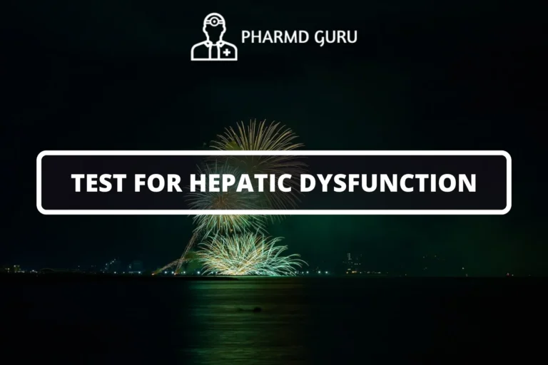 TEST FOR HEPATIC DYSFUNCTION